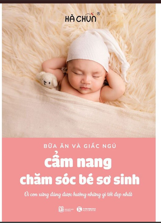 Bữa Ăn Và Giấc Ngủ - Cẩm Nang Chăm Sóc Bé Sơ Sinh - Hachun Lyonnet