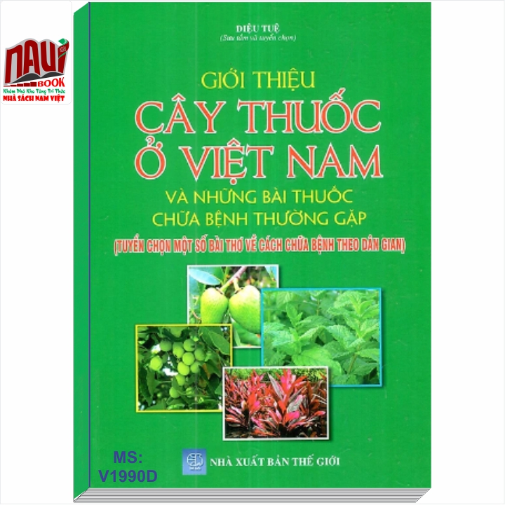 Giới Thiệu Cây Thuốc Ở Việt Nam Và Những Bài Thuốc Chữa Bệnh Thường Gặp