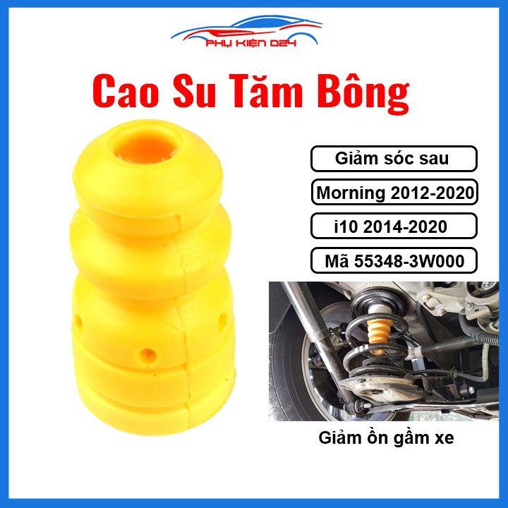 Cao Su Tăm Bông Giảm Sóc Sau cho Morning 2012-2020, i10 2014-2020 Mã 55348-3W000, 3K600