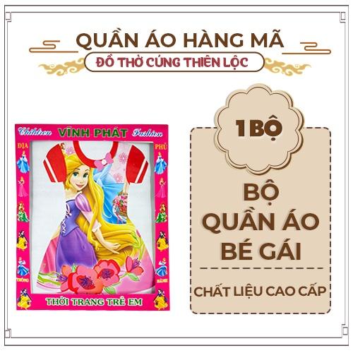 Bộ Quần Áo Bé Gái Cao Cấp Hàng Mã Đồ Thờ Cúng Thiên Lộc - Áo Quần Đồ Chơi Balo Dép Mắt Kinh Lược Đồng Hồ Nón