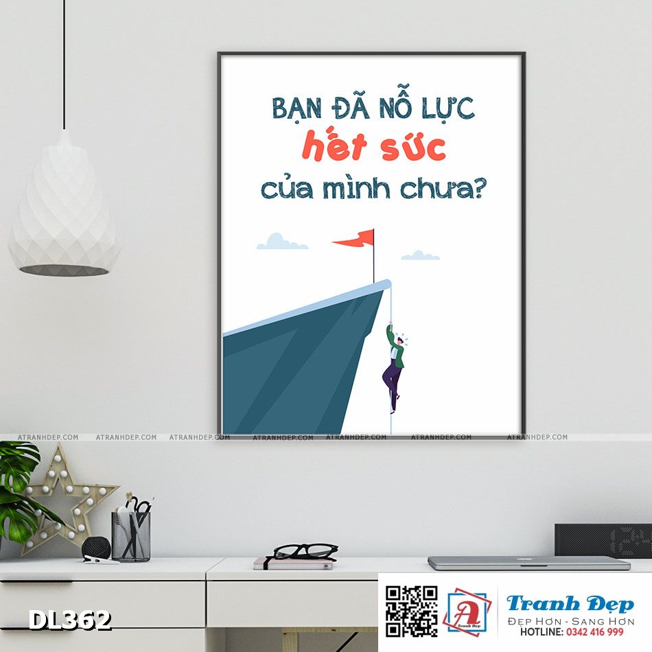 Tranh động lực trang trí phòng làm việc - Bạn đã nỗ lực hết sức của mình chưa? - DL362