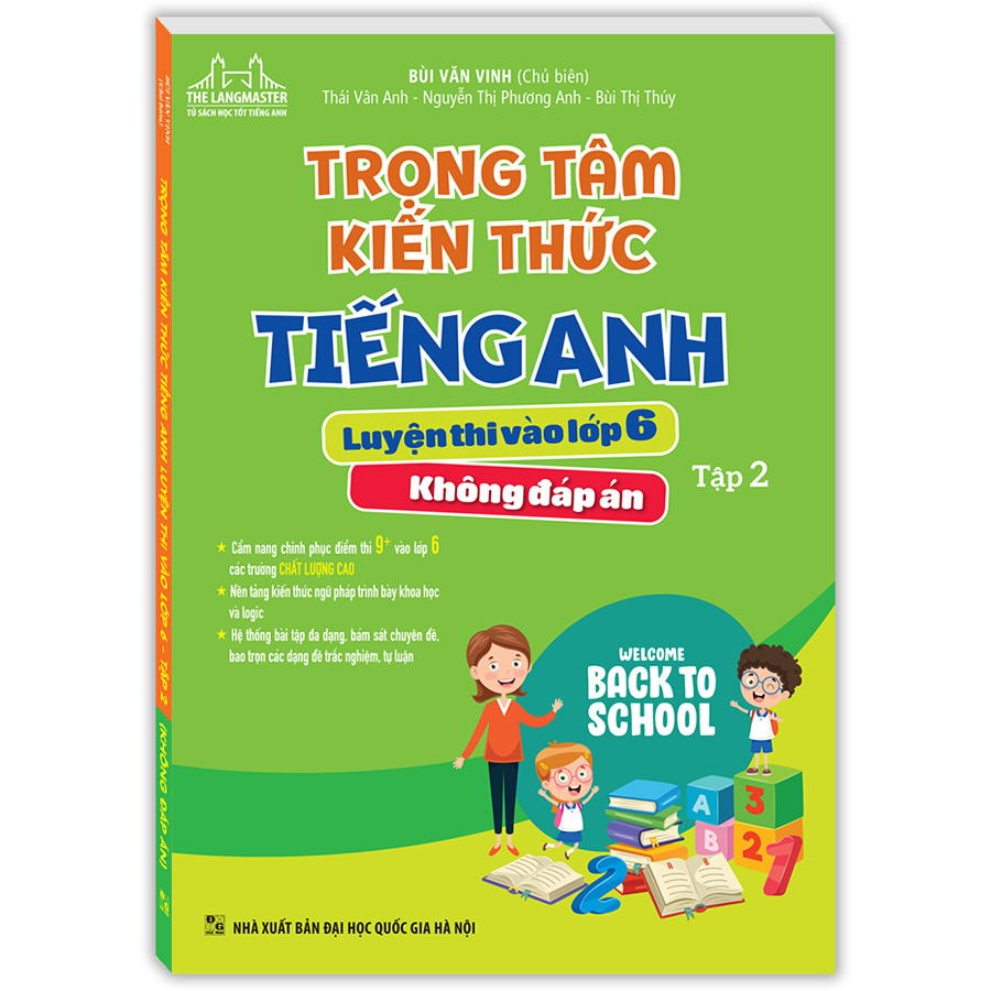 Trọng Tâm Kiến Thức Tiếng Anh Luyện Thi Vào Lớp 6 Tập 2 (Không Đáp Án)