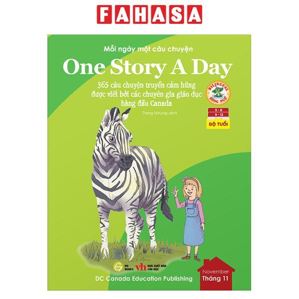 Mỗi Ngày Một Câu Chuyện - One Story A Day - 365 Câu Chuyện Truyền Cảm Hứng Được Viết Bởi Các Chuyên Gia Giáo Dục Hàng Đầu Canada - Tháng 11