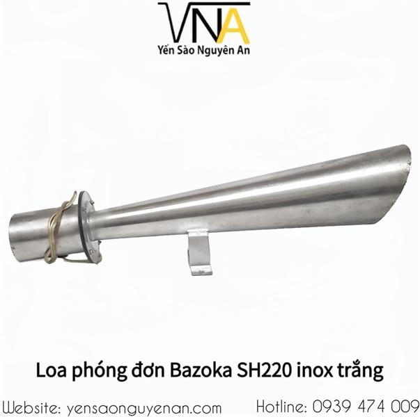 Loa phóng đơn BAZOKA SH220 (inox Trắng)