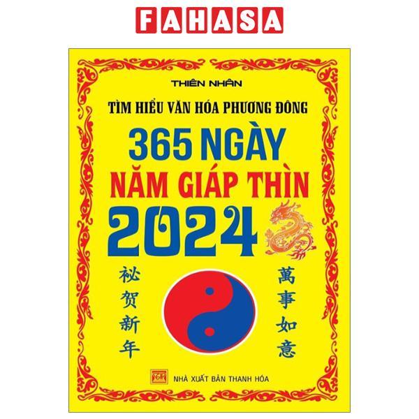 Tìm Hiểu Văn Hóa Phương Đông - 365 Ngày Năm Giáp Thìn 2024