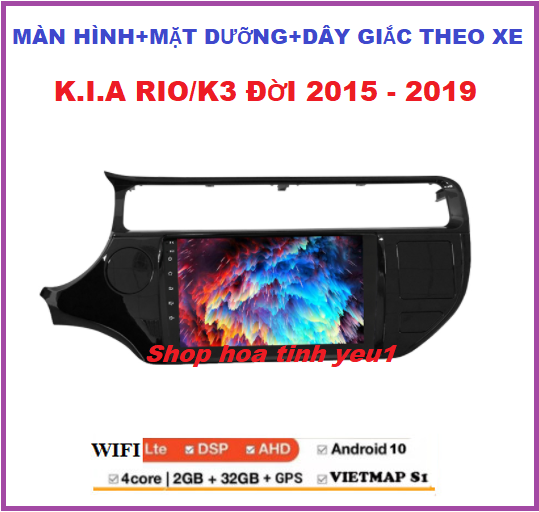 Màn Hình 9 inch kết nối wifi ram2G-rom32G Cho Xe K.I.A RIO/K3. 2015-2019 - Chạy Android Tiếng Việt, điều khiển giọng nói, Xem Camera Lùi, Đầu Màn hình DVD Kèm Mặt Dưỡng dây giắc Cho Xe K.I.A RIO/K3