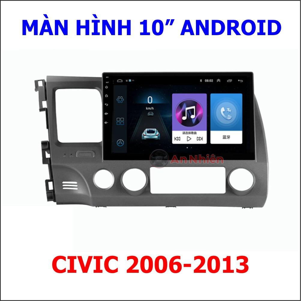Màn Hình Android 10 inch Cho Xe CIVIC 2006-2011 - Đầu DVD Chạy Android Kèm Mặt Dưỡng Giắc Cho Honda Civic
