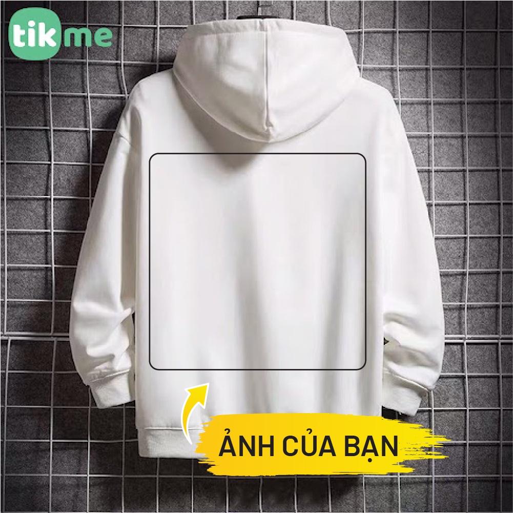 Áo hoodie in theo yêu cầu Tikme in một mặt (Khách ib gửi ảnh và vị trí muốn in nha) size S-2XL