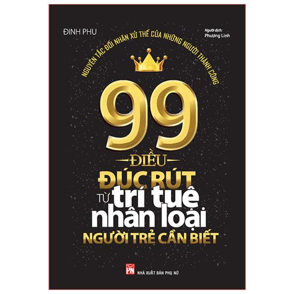 ComBo Khéo Ăn Nói Sẽ Có Được Thiên Hạ+ 99 Điều Đúc Rút Từ Trí Tuệ Nhân Loại Người Trẻ Cần Biết - Bản Quyền