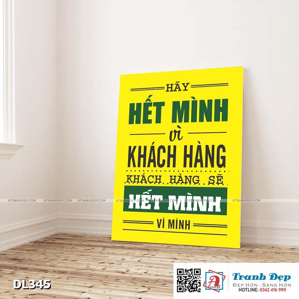 Tranh động lực trang trí phòng làm việc - Hãy hết mình vì khách hàng, khách hàng sẽ hết mình vì mình - DL345