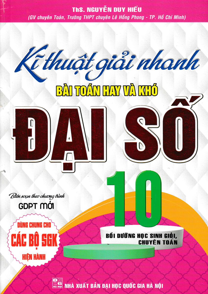 Kĩ Thuật Giải Nhanh Bài Toán Hay Và Khó Đại Số 10