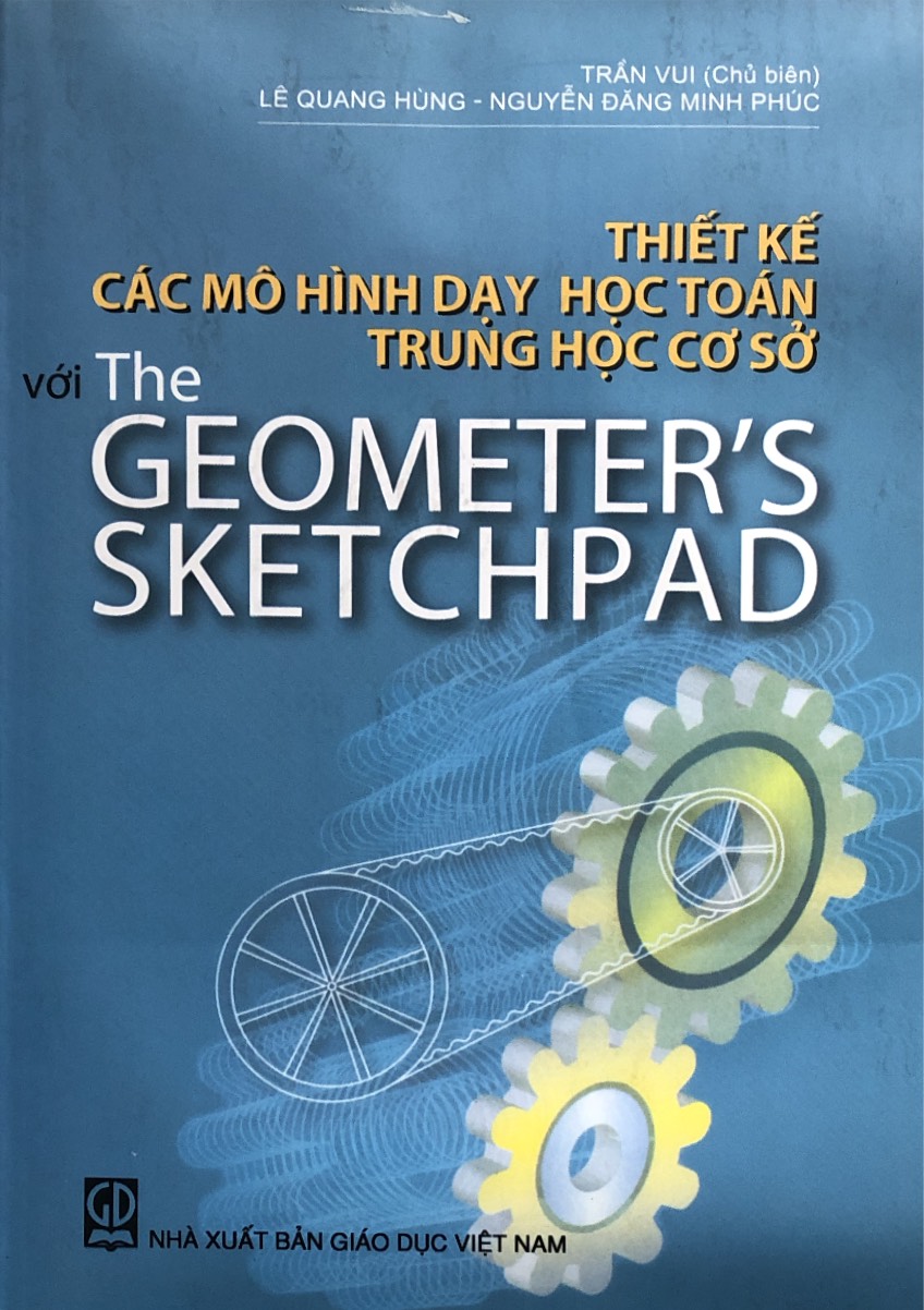 Thiết kế các mô hình dạy học toán trung học cơ sở với The Geometer's Setchpad