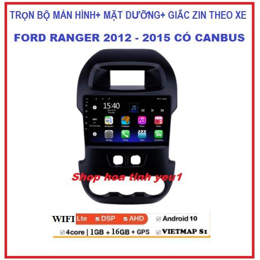 Bộ Màn hình DVD Android cao cấp 9inch kết nối Wifi hoặc sim 4G dùng cho xe ô tô FORD RANGER 2012-2015 có CANBUS Hàng Cao