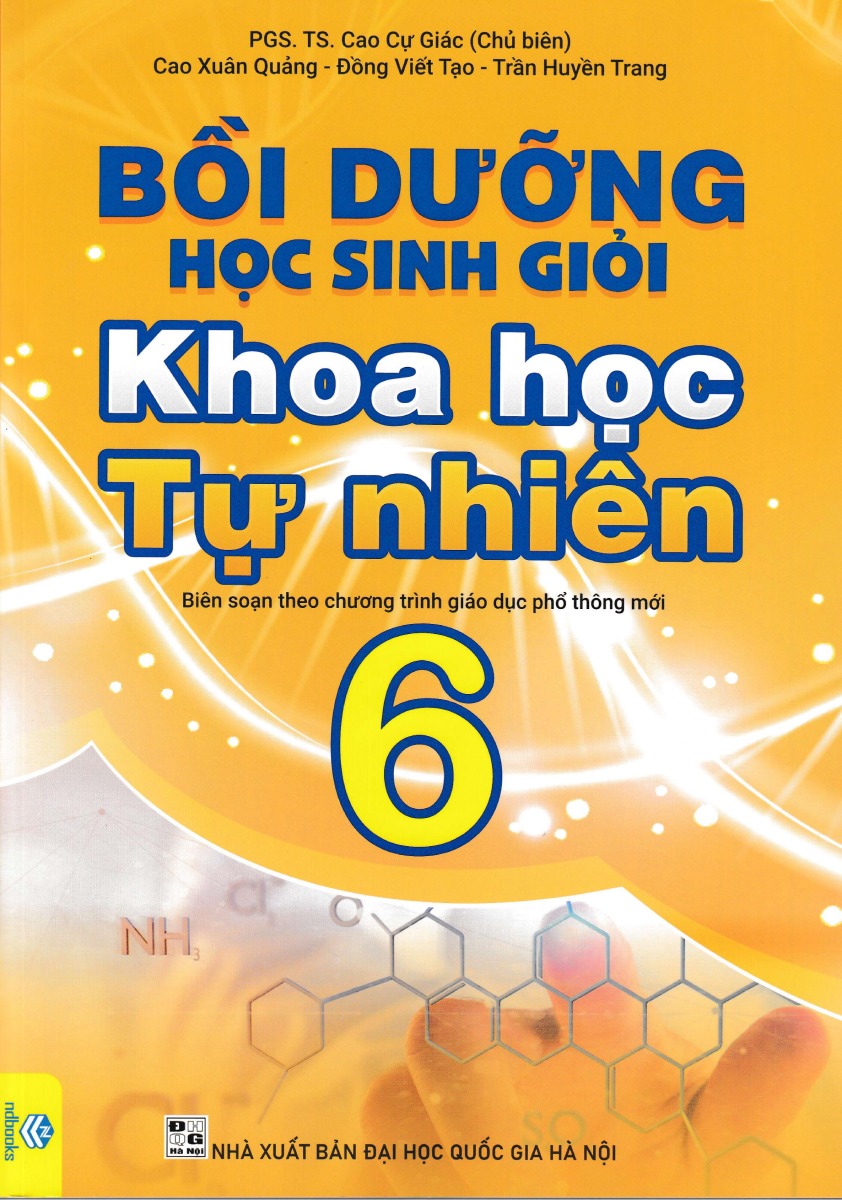 Bồi Dưỡng Học Sinh Giỏi Khoa Học Tự Nhiên 6 (Biên Soạn Theo Chương Trình Giáo Dục Phổ Thông Mới) - ND