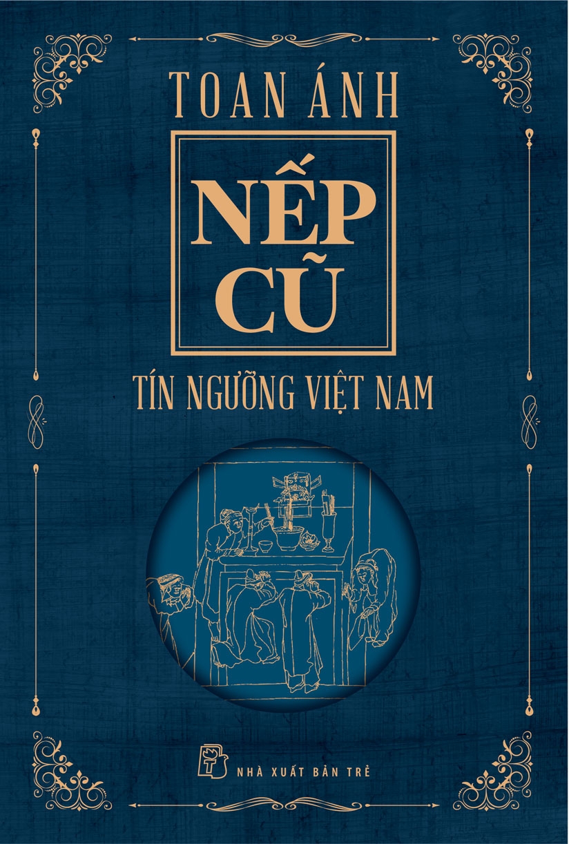 Bộ sách NẾP CŨ gồm 7 cuốn - Nhà văn Toan Ánh