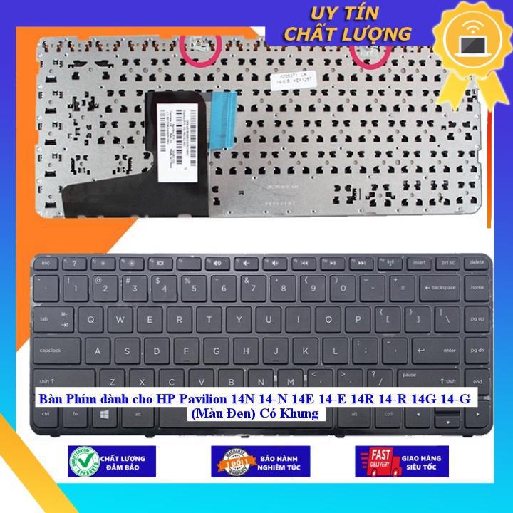 Bàn Phím dùng cho HP Pavilion 14N 14-N 14E 14-E 14R 14-R 14G 14-G  Có Khung  - MÀU ĐEN - CÓ KHUNG - Hàng Nhập Khẩu New Seal