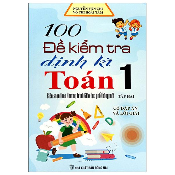 Sách - 100 Đề Kiểm Tra Định Kì Toán 1 - Tập 2