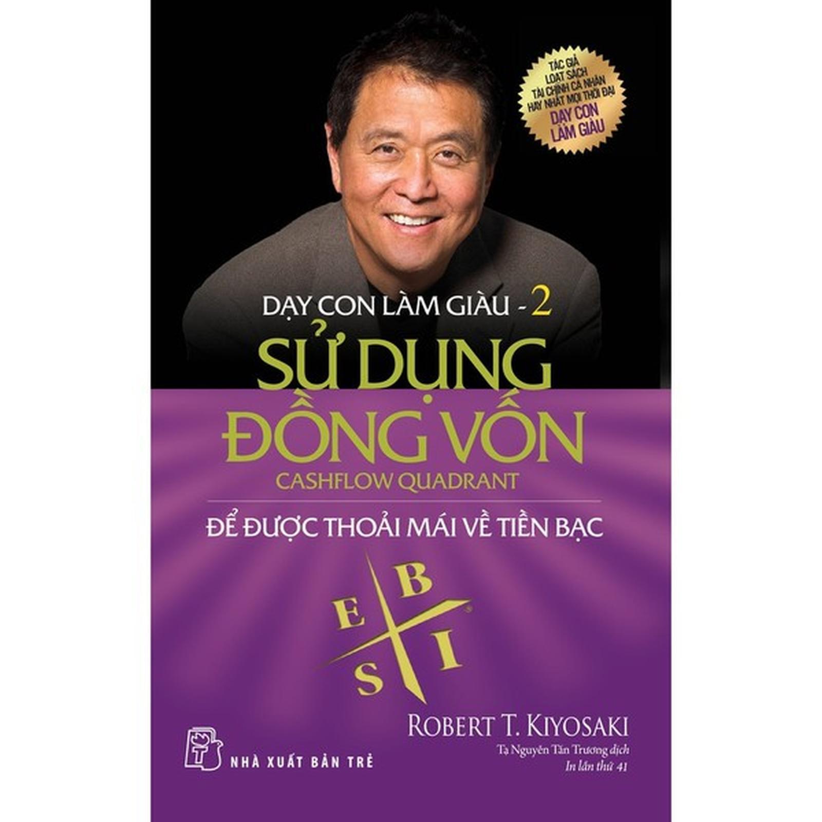 Dạy Con Làm Giàu 02 - Sử Dụng Đồng Vốn - Để Được Thoải Mái Về Tiền Bạc - Bản Quyền