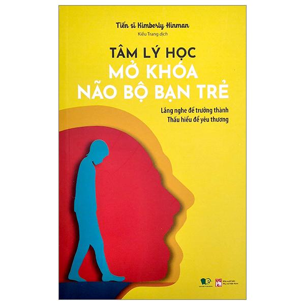 Tâm Lý Học - Mở Khóa Não Bộ Bạn Trẻ