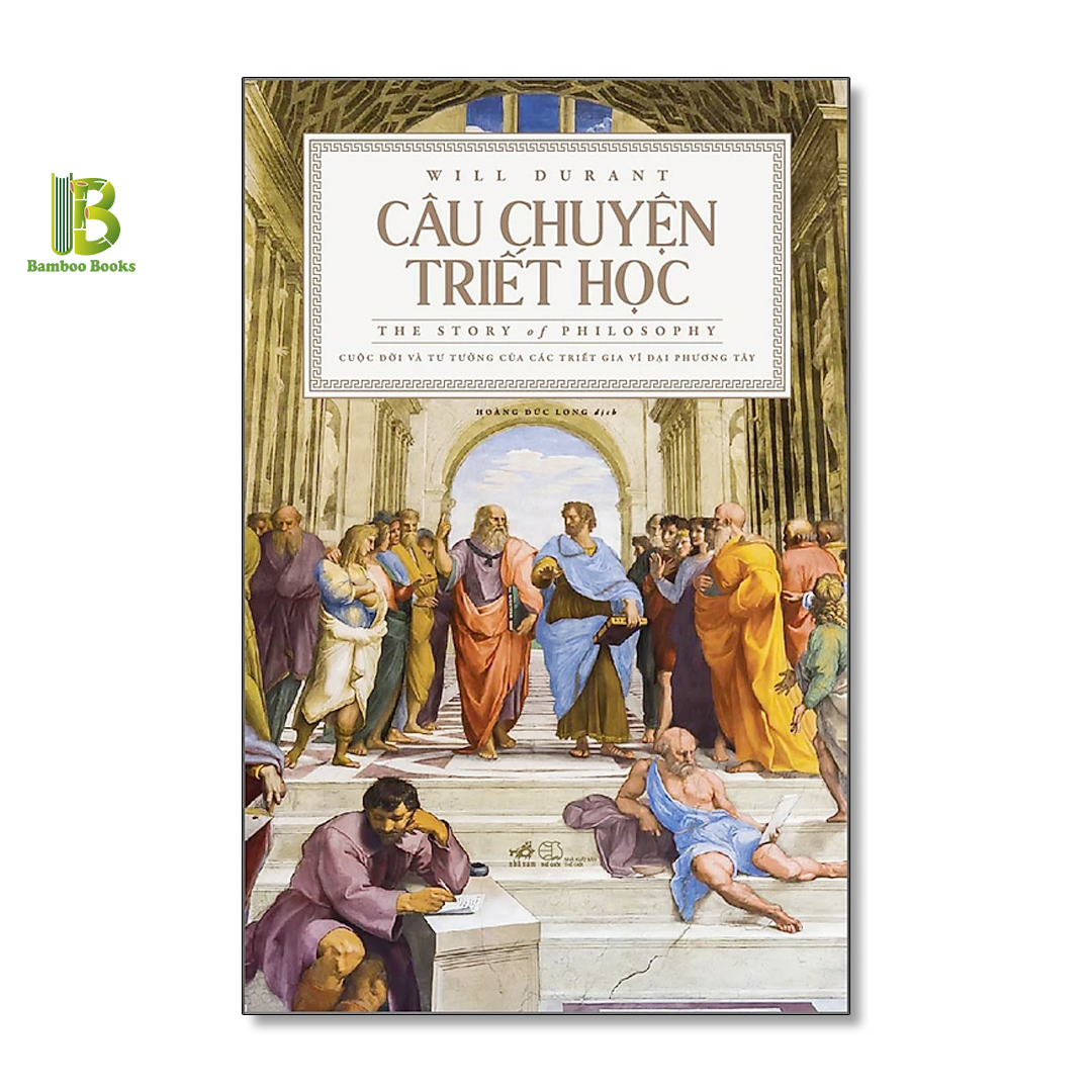 Combo 2 Tác Phẩm Của Will Durant: Câu Chuyện Triết Học - The Story Of Philosophy (Bìa Cứng) + Những Bài Học Lịch Sử - Giải Pulitzer Cho Tác Phẩm Phi Hư Cấu