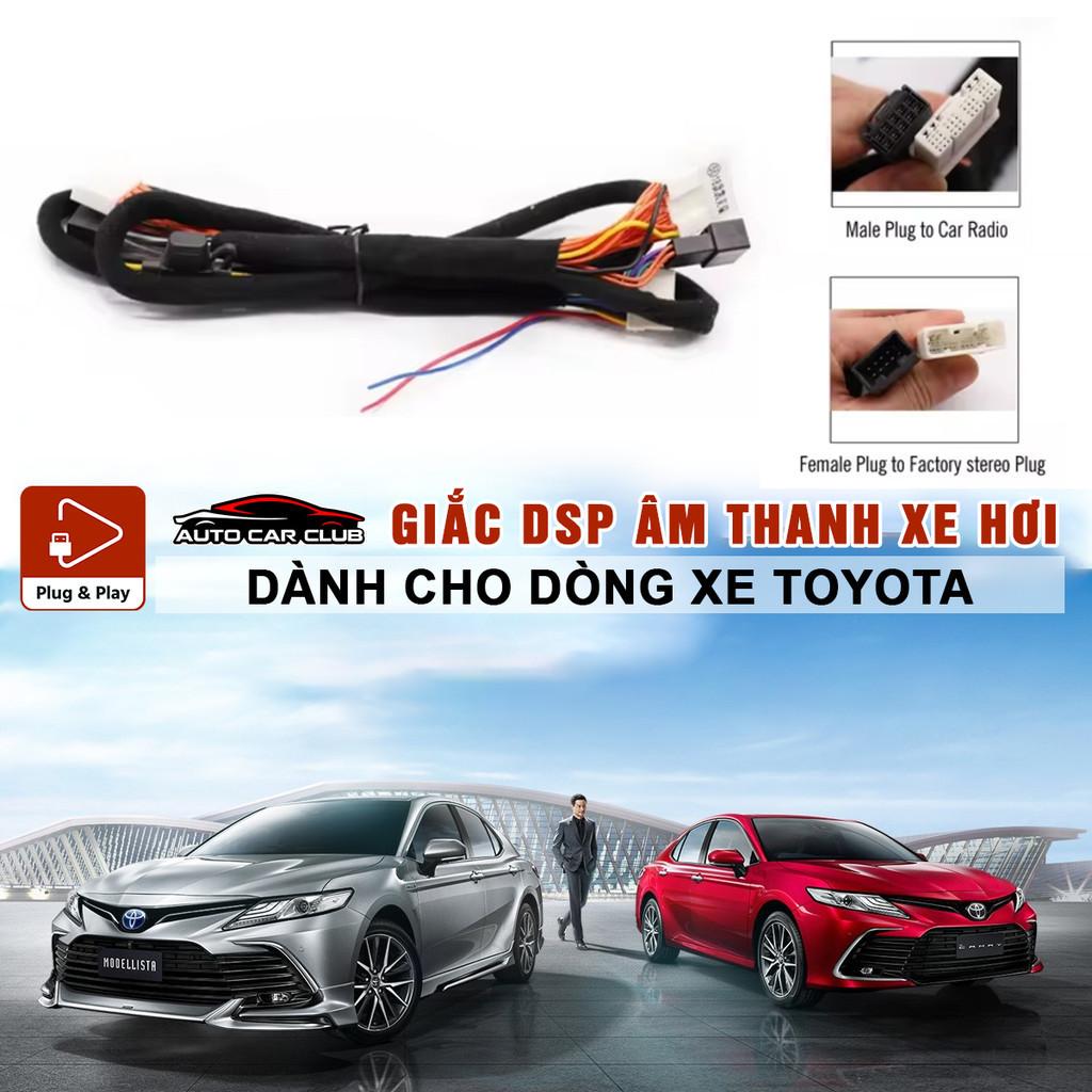 Dây cắm Amply/DSP TOYOTA, kết nối đầu nguyên bản cho xe ô tô Toyota Camry, Senna 21, Highlander 21, Avalon