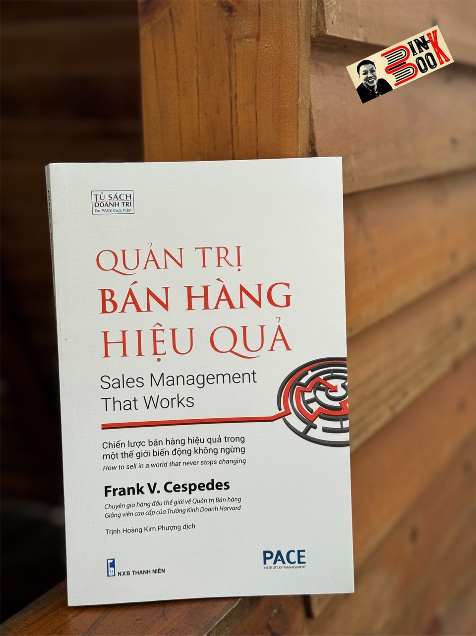 QUẢN TRỊ BÁN HÀNG HIỆU QUẢ – Frank V. Cespedes – Trịnh Hoàng Kim Phượng dịch – PACE Books