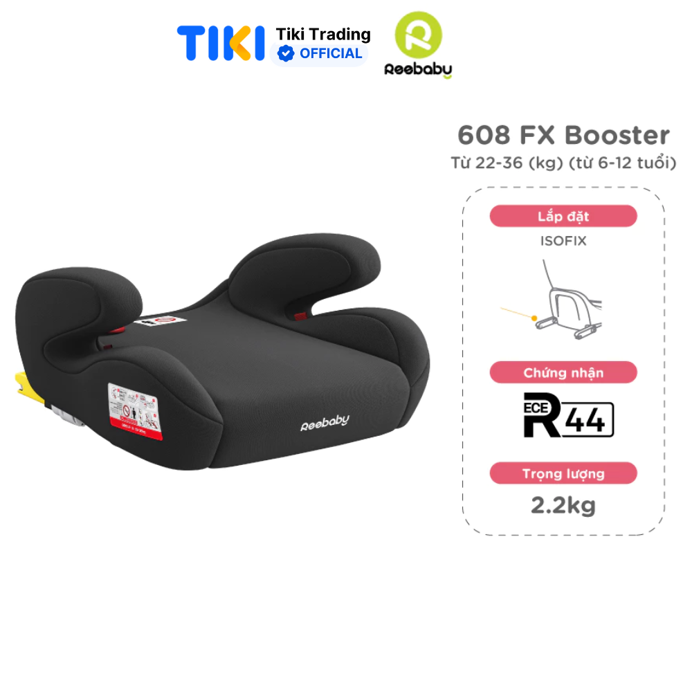 Ghế ngồi ô tô trẻ em Reebaby 608 FX Booster - cho bé từ 22-36kg (6-12 tuổi)