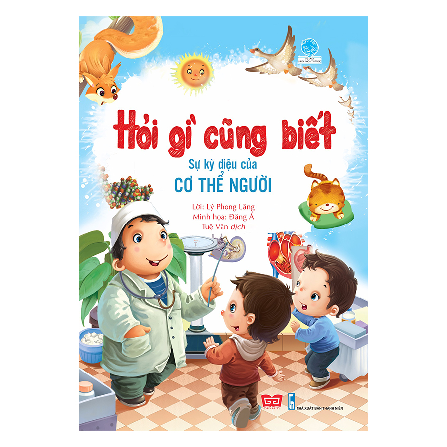 Hỏi Gì Cũng Biết - Sự Kỳ Diệu Của Cơ Thể Người