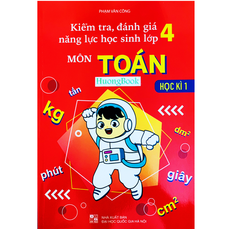 Sách - Combo Kiểm Tra, Đánh Giá Năng Lực Học Sinh Lớp 4 - Môn Toán - Học Kì 1 + 2