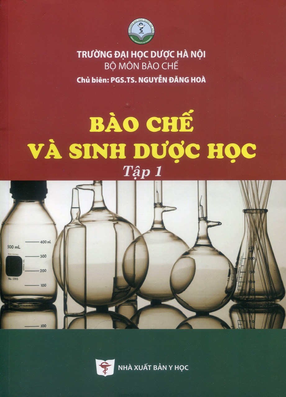 Bào Chế Và Sinh Dược Học, Tập 1 (Xuất bản lần thứ 2)