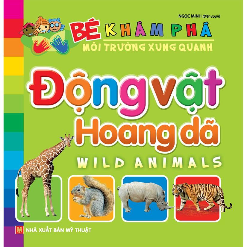 Sách: Bé Khám Phá Môi Trường Xung Quanh Động Vật Hoang Dã - Minh Long