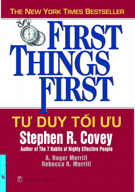 Tư Duy Tối Ưu - First Things First (Tái Bản)