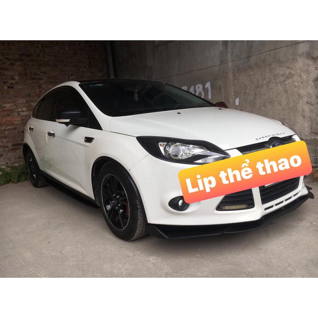Lip Trước, Cản Trước Focus Thể Thao Nhựa ABS Cao Cấp Chống Va Đập Tốt Phía Dưới Có Gân Tăng Cứng