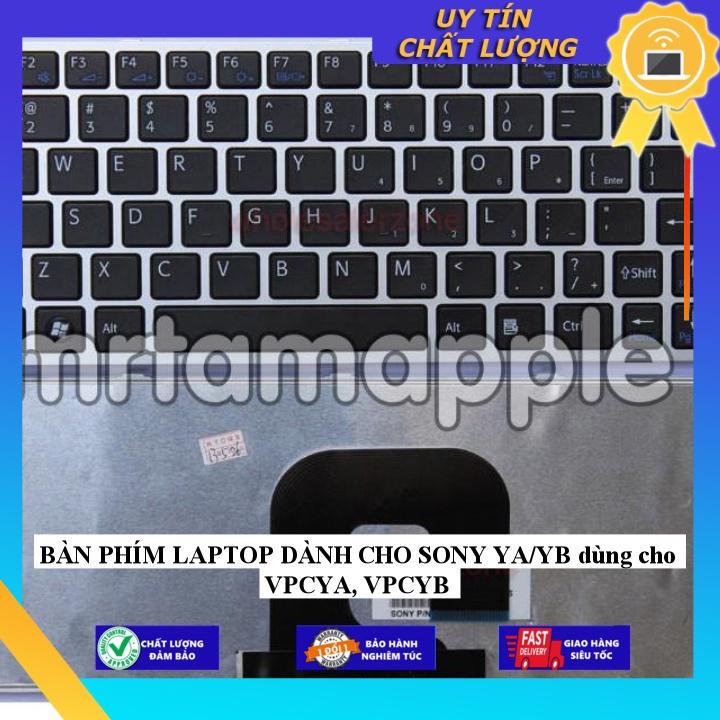 BÀN PHÍM LAPTOP dùng cho SONY YA/YB dùng cho VPCYA VPCYB - Hàng Nhập Khẩu New Seal