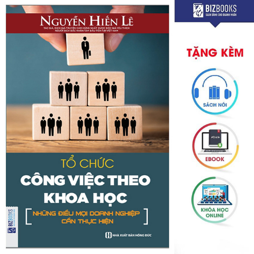 BIZBOOKS – Sách Tổ Chức Công Việc Theo Khoa Học - Những Điều Mọi Doanh Nghiệp Cần Thực Hiện – MinhAnBooks