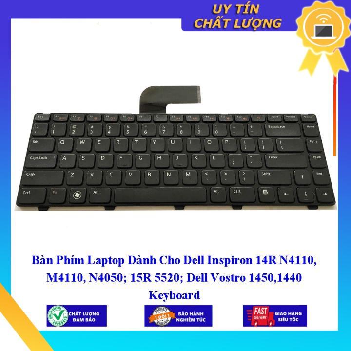 Bàn Phím Laptop dùng cho Dell Inspiron 14R N4110 M4110 N4050 15R 5520 Dell Vostro 14501440 - Hàng Nhập Khẩu New Seal