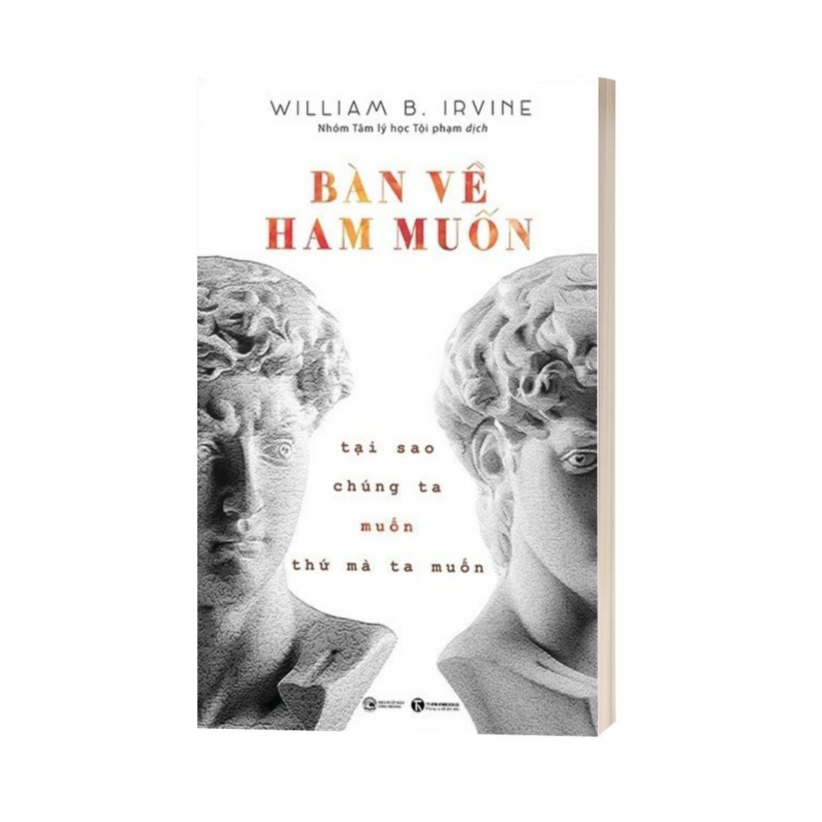Bàn Về Ham Muốn: Tại Sao Chúng Ta Muốn Thứ Mà Ta Muốn