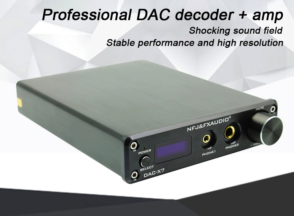 FX-AUDIO DAC-X7 - ĐẦU GIẢI MÃ DAC 384KHZ/32BIT DSD256 AnZ - Hàng Chính Hãng