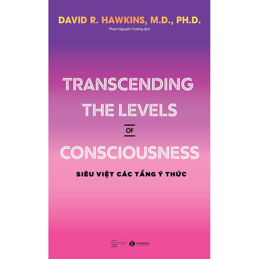 Transcending The Levels Of Consciousness - Siêu Việt Các Tầng Ý Thức