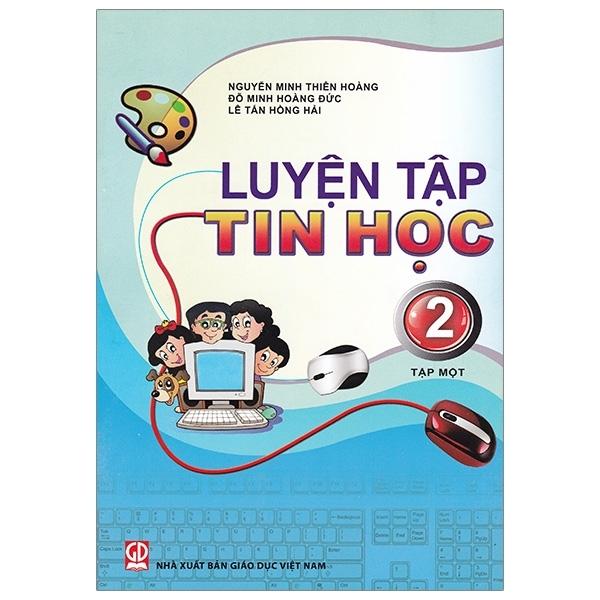 Luyện Tập Tin Học 2 - Tập 1 (2023)