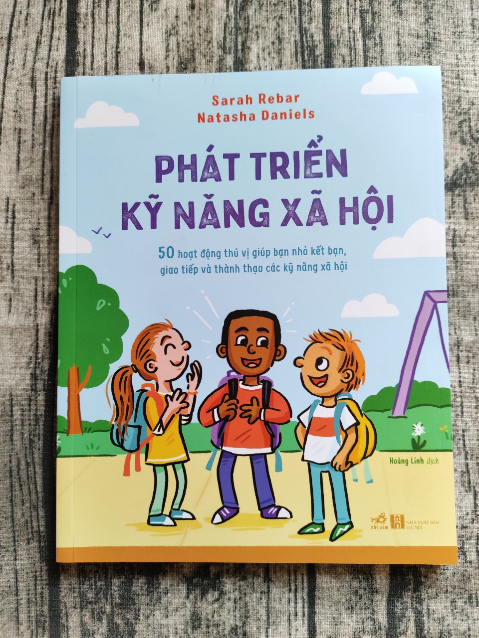 Phát Triển Kỹ Năng Xã Hội - 50 Hoạt Động Thú Vị Giúp Bạn Nhỏ Kết Bạn, Giao Tiếp Và Thành Thạo Các Kỹ Năng Xã Hội