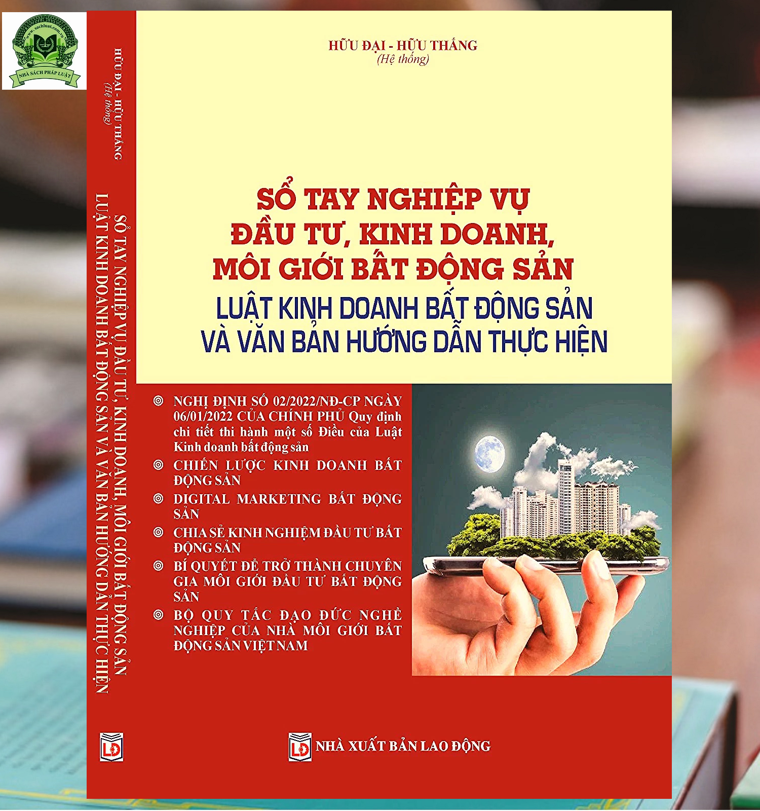 Sổ Tay Nghiệp Vụ Đầu Tư, Kinh Doanh, Môi Giới Bất Động Sản Luật Kinh Doanh Bất Động Sản Và Văn Bản Hướng Dẫn Thực Hiện