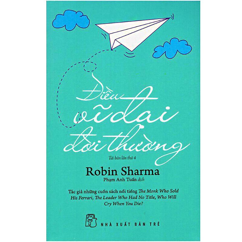 Combo Sách Robin Sharma Đời Ngắn Đừng Ngủ Dài - Nhà Lãnh Đạo Không Chức Danh - Điều Vĩ Đại Đời Thường - 365 Ngày Thong Dong (Tái Bản)