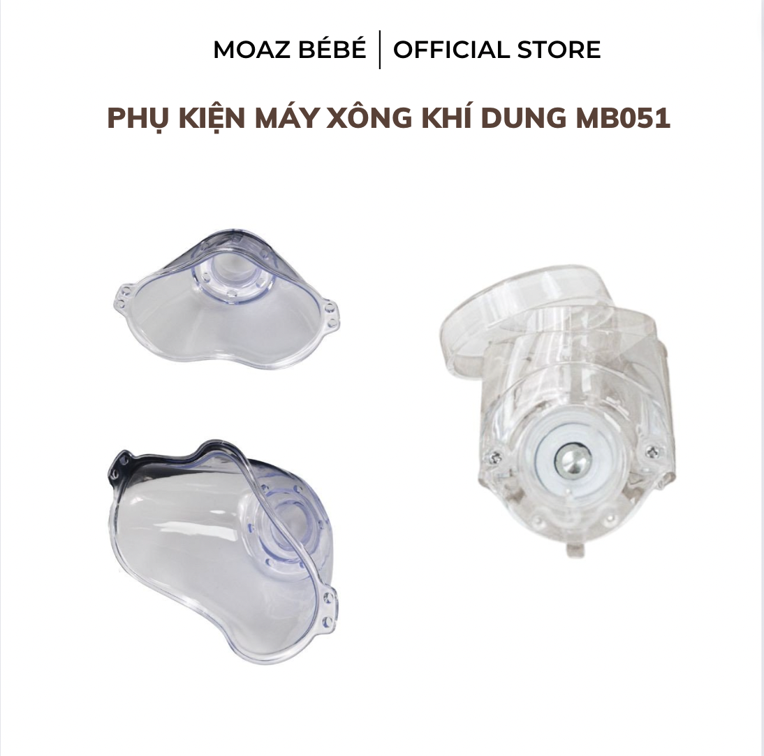 Phụ kiện máy xông khí dung Moaz Bébé MB-051, mặt nạ silicone, cốc đựng dung dịch