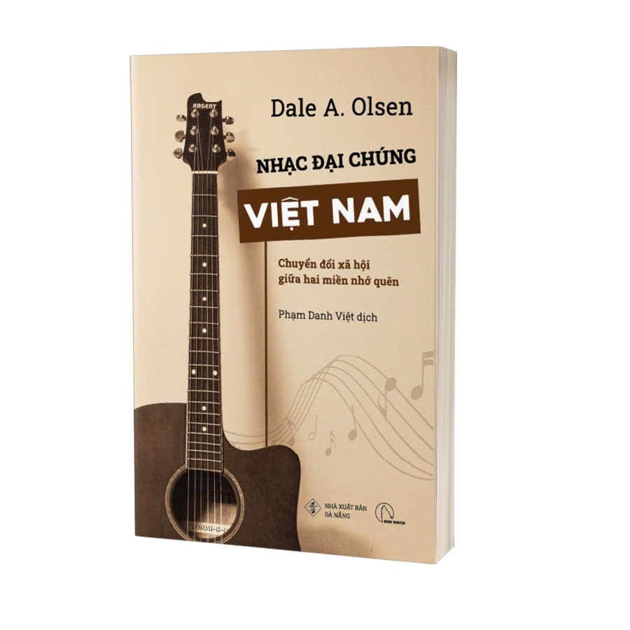 NHẠC ĐẠI CHÚNG VIỆT NAM – Dale A. Olsen - Phạm Danh Việt dịch – Book Hunter