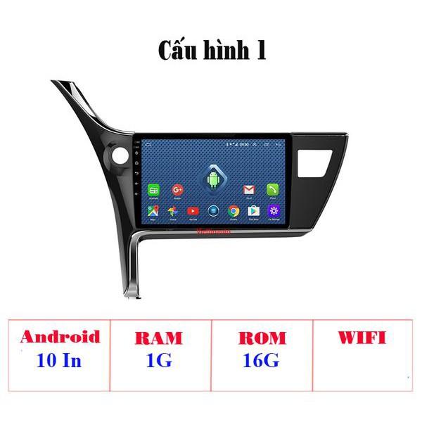 Màn hình Android 10 Inch Toyota Altis 2017-2019 có GPS dẫn đường, điều khiển ra lệnh bằng giọng nói