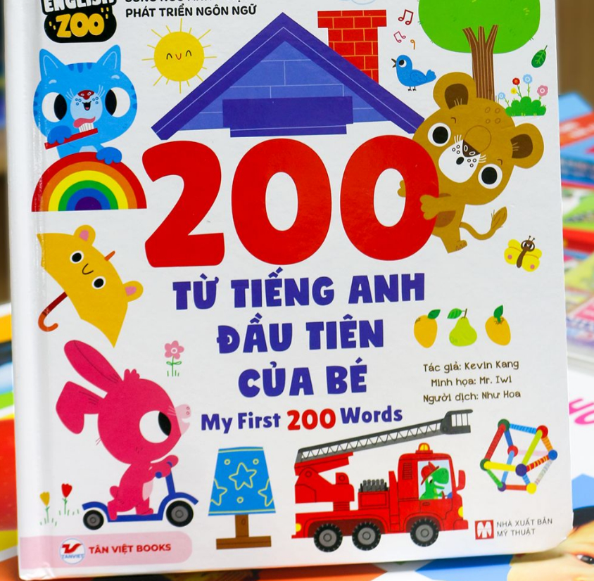 Tiếng anh cho thiếu nhi - 200 từ vựng tiếng Anh đầu tiên của bé – My first 200 words - Bản Quyền