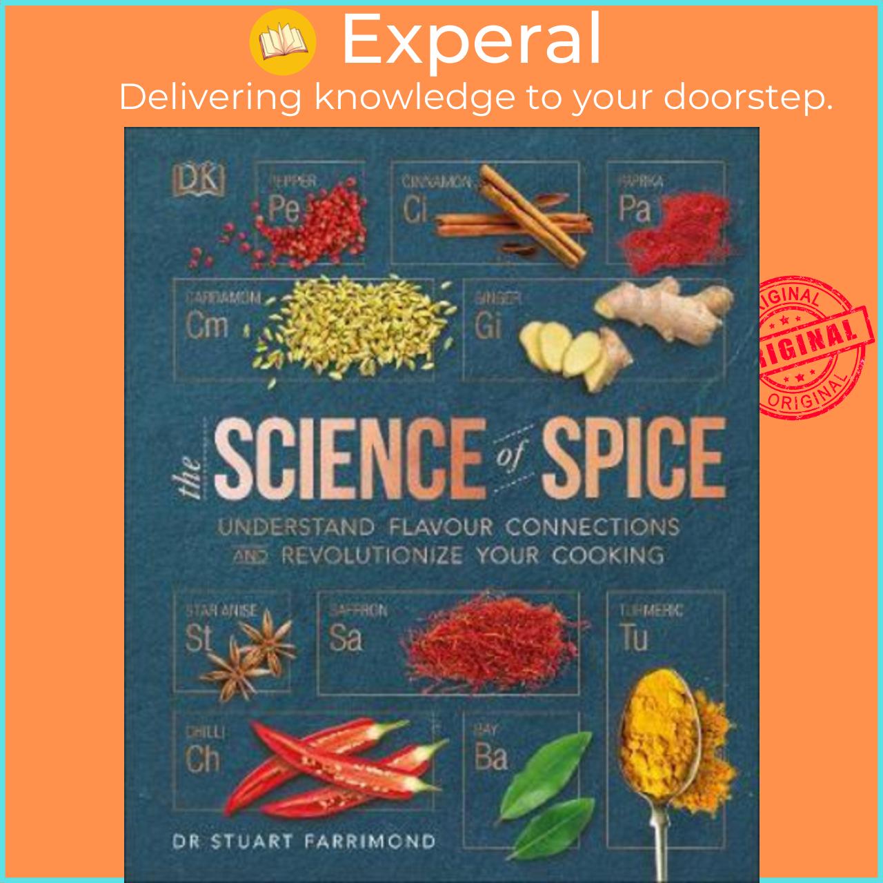 Sách - The Science of Spice : Understand Flavour Connections and Revolut by Dr. Stuart Farrimond (UK edition, hardcover)