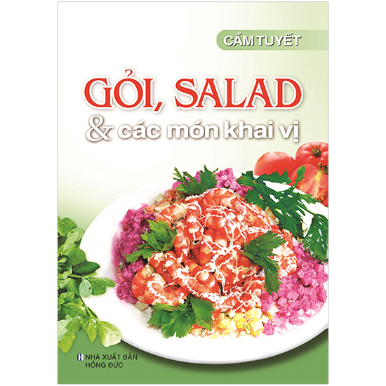 Combo 3 Cuốn: Gỏi Salad Các Món Khai Vị - Các Món Giải Khát Ăn Chơi - Kỹ Thuật Chế Biến Bún, Mì, Cháo, Phở.