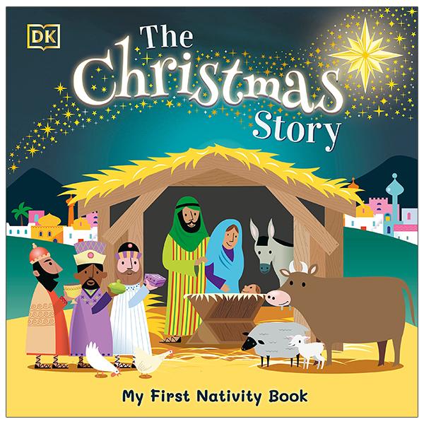 The Christmas Story: My First Nativity Book